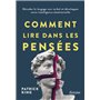 Comment lire dans les pensées - Décodez le langage non verbal et développez votre intelligence émoti