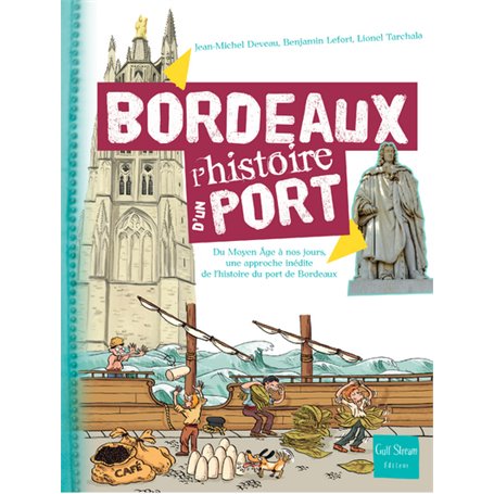 Bordeaux - L'histoire d'un Port