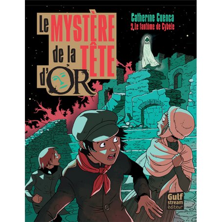 Le Mystère de la tête d'Or - tome 3 Le fantôme de Cybèle