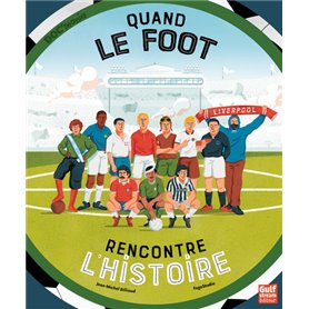 Quand le foot rencontre l'Histoire