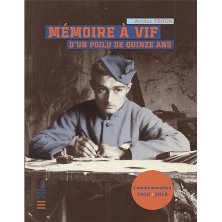 Mémoire à vif d'un poilu de quinze ans - Réédition