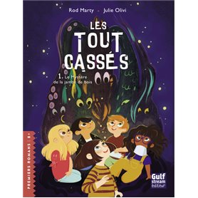 Les Tout-cassés - tome 1 Le mystère de la jambe de bois