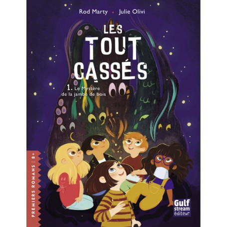 Les Tout-cassés - tome 1 Le mystère de la jambe de bois