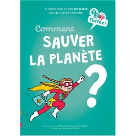 Comment sauver la Planète ?