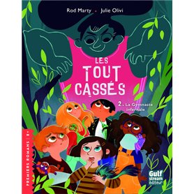 Les Tout-cassés - tome 2 La Gymnaste infernale