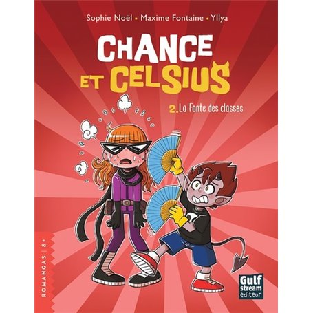 Chance et Celsius - tome 2 La Fonte des classes