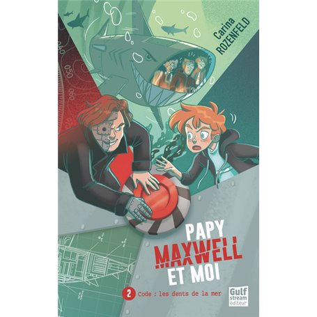 Papy, Maxwell et moi - Tome 2 Code : les dents de la mer