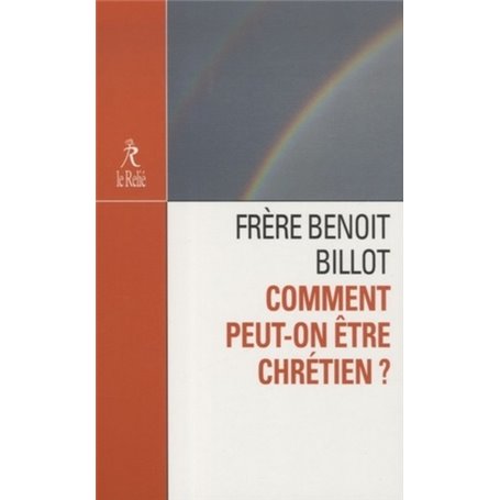 Comment peut-on être chrétien ?