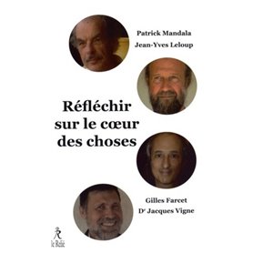 Réfléchir sur le coeur des choses