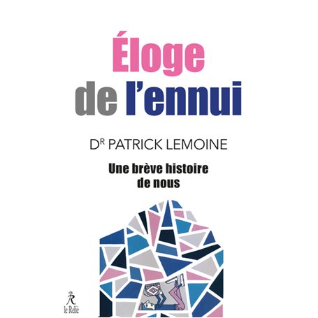 Eloge de l'ennui - Une brève histoire de nous