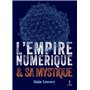 L'empire numérique et sa mystique