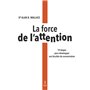 La force de l'attention - 10 étapes pour développer nos facultés de concentration