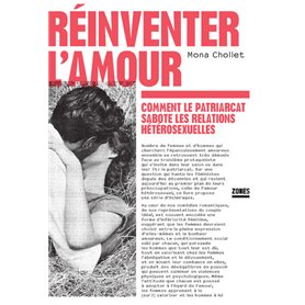 Réinventer l'amour - Comment le patriarcat sabote les relations hétérosexuelles