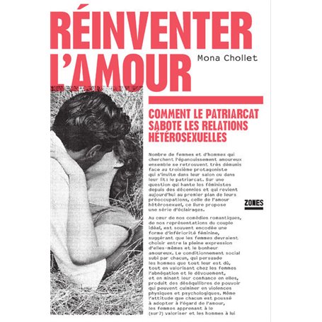 Réinventer l'amour - Comment le patriarcat sabote les relations hétérosexuelles