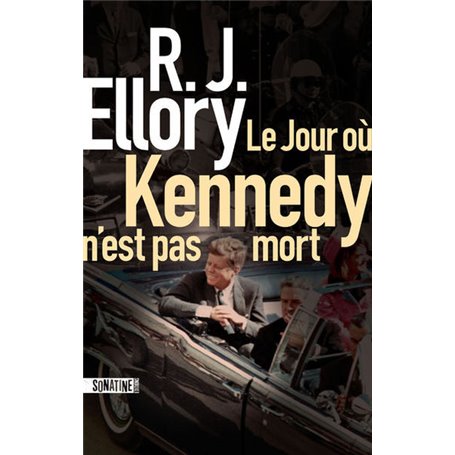 Le Jour où Kennedy n'est pas mort