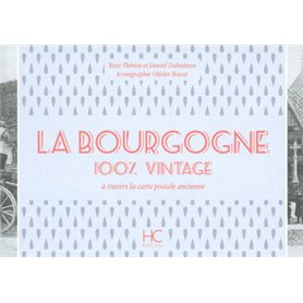 La Bourgogne 100 % vintage à travers la carte poste ancienne