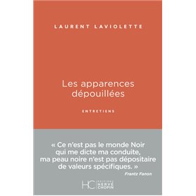 Les apparences dépouillées - Entretiens