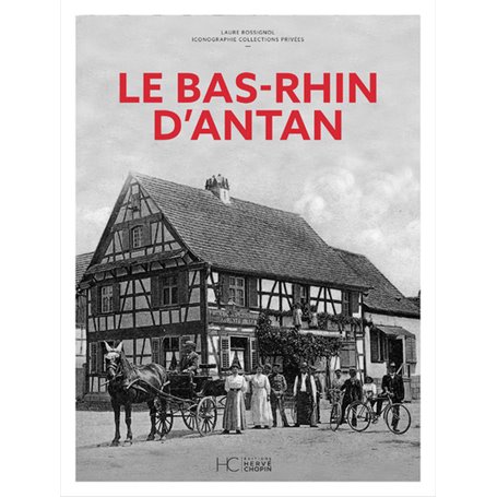 LE BAS-RHIN D'ANTAN