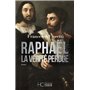 Raphaël, la vérité perdue