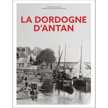 La Dordogne d'Antan