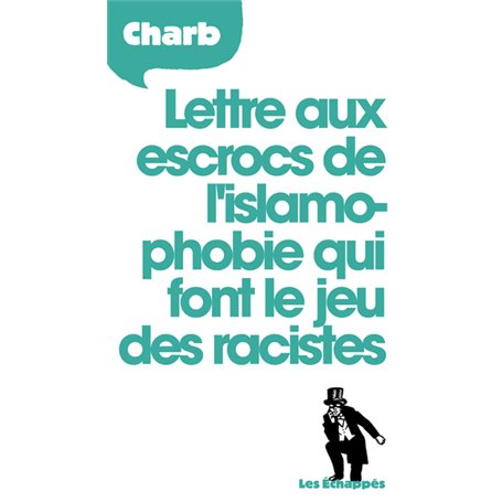 Lettre aux escrocs de l'islamophobie qui font le jeu des racistes