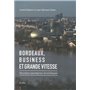 Bordeaux, Business et Grande vitesse - Nouveaux paradigmes économiques