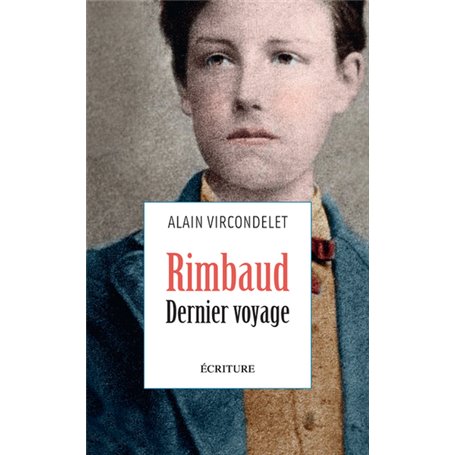 Rimbaud. Dernier voyage