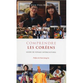 Comprendre les Coréens - Guide de voyage interculturel