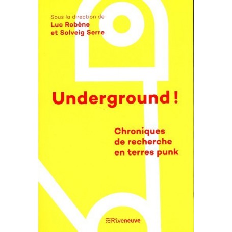 Underground ! - Chroniques de recherche en terres punk