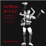 Le mime de A à Z - Les Arcanes de la création