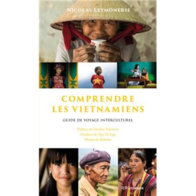 Comprendre les Vietnamiens - Guide de voyage interculturel