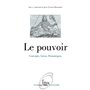 Le Pouvoir. Concepts, Lieux, Dynamiques