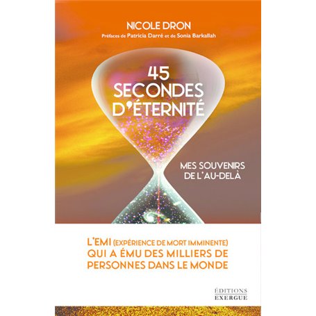 45 secondes d'éternité - Mes souvenirs de l'au-delà