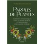 Paroles de plantes - Comment communiquer avec le règne végétal et rencontrer vos plantes totems ?