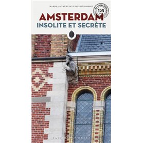 Amsterdam insolite et secrète