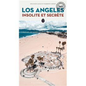 Los Angeles insolite et secrète