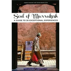 Soul of Marrakech - a guide to 30 exceptional experiences