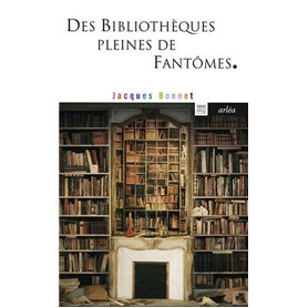 Des bibliothèques pleines de fantômes