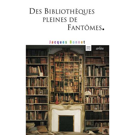 Des bibliothèques pleines de fantômes