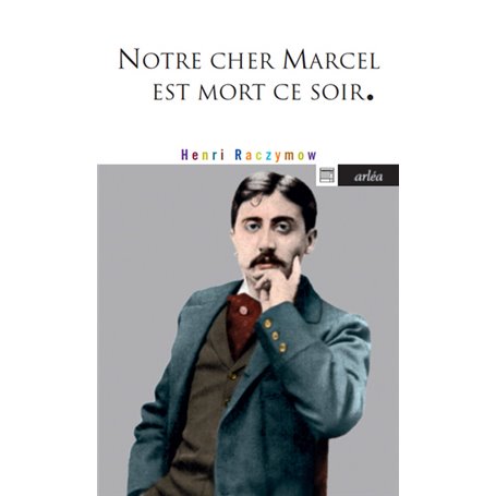 Notre cher Marcel est mort ce soir.