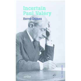 Incertain Paul Valéry