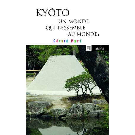 Kyôto - Un monde qui ressemble au monde