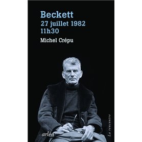 Beckett, 27 juillet 1982, 11h30