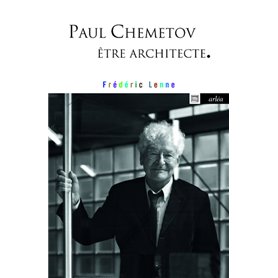 Paul Chemetov, être architecte