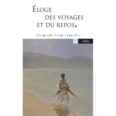 Eloge des voyages et du repos