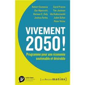 Vivement 2050 ! Programme pour une économie soutenable et désirable