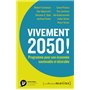 Vivement 2050 ! Programme pour une économie soutenable et désirable