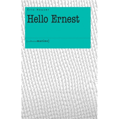 Hello Ernest