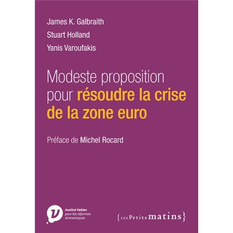 Modeste proposition pour résoudre la crise de la zone euro