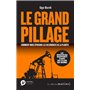 Le Grand pillage : comment nous épuisons les ressources de la planète